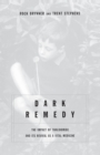 Dark Remedy : The Impact Of Thalidomide And Its Revival As A Vital Medicine - Book
