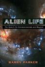 Alien Life : The Search For Extraterrestrials And Beyond - Book
