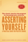 Asserting Yourself-Updated Edition : A Practical Guide For Positive Change - Book