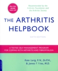 The Arthritis Helpbook : A Tested Self-Management Program for Coping with Arthritis and Fibromyalgia - Book
