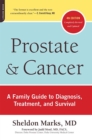Prostate and Cancer : A Family Guide to Diagnosis, Treatment, and Survival - Book