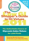 The Low GI Shopper's Guide to GI Values 2011 : The Authoritative Source of Glycemic Index Values for 1200 Foods - eBook