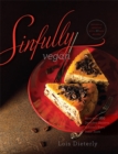 Sinfully Vegan : More Than 160 Decadent Desserts to Satisfy Every Sweet Tooth - Book