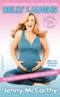 Belly Laughs, 10th anniversary edition : The Naked Truth about Pregnancy and Childbirth - Book