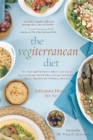 The Vegiterranean Diet : The New and Improved Mediterranean Eating Plan--with Deliciously Satisfying Vegan Recipes for Optimal Health - Book