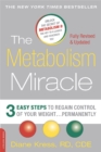 The Metabolism Miracle, Revised Edition : 3 Easy Steps to Regain Control of Your Weight . . . Permanently - Book