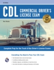 CDL - Commercial Driver's License Exam, 2024-2025 : Complete Prep for the Truck & Bus Driver's License Exams - eBook