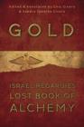 Gold : Israel Regardie's Lost Book of Alchemy - Book