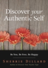 Discover Your Authentic Self : Be You, be Free,be Happy - Book