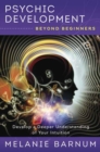 Psychic Development Beyond Beginners : Develop a Deeper Understanding of Your Intuition - Book