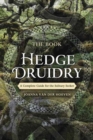 The Book of Hedge Druidry : A Complete Guide for the Solitary Seeker - Book