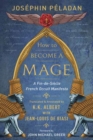 How to Become a Mage : A Fin-de-Siecle French Occult Manifesto - Book