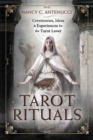 Tarot Rituals : Ceremonies, Ideas & Experiences for the Tarot Lover - Book