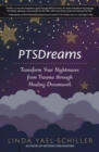 PTSDreams : Transform Your Nightmares from Trauma through Healing Dreamwork - Book