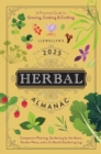 Llewellyn's 2025 Herbal Almanac : A Practical Guide to Growing, Cooking & Crafting - Book