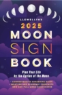 Llewellyn's 2025 Moon Sign Book : Plan Your Life by the Cycles of the Moon - Book
