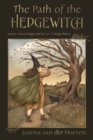 The Path of the Hedgewitch : Simple Natural Magic and the Art of Hedge Riding - Book