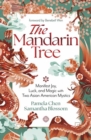 The Mandarin Tree : Manifest Joy, Luck, and Magic with Two Asian American Mystics - Book