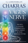 Chakras and the Vagus Nerve : Tap Into the Healing Combination of Subtle Energy & Your Nervous System - Book