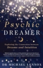 Psychic Dreamer : Exploring the Connection between Dreams and Intuition - Book