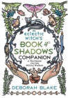 The Eclectic Witch's Book of Shadows Companion : A Workbook for Your Witchy Wisdom - Book