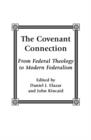 The Covenant Connection : From Federal Theology to Modern Federalism - Book