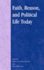 Faith, Reason, and Political Life Today - Book