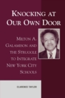 Knocking at Our Own Door : Milton A. Galamison and the Struggle to Integrate New York City Schools - Book