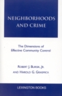 Neighborhoods and Crime : The Dimensions of Effective Community Control - Book