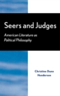 Seers and Judges : American Literature as Political Philosophy - Book