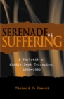 Serenade of Suffering : A Portrait of Middle East Terrorism, 1968-1993 - Book