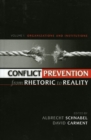 Conflict Prevention from Rhetoric to Reality : Organizations and Institutions - Book