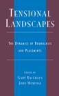 Tensional Landscapes : The Dynamics of Boundaries and Placements - Book
