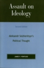 Assault on Ideology : Aleksandr Solzhenitsyn's Political Thought - Book