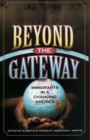 Beyond the Gateway : Immigrants in a Changing America - Book