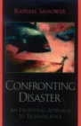 Confronting Disaster : An Existential Approach to Technoscience - Book