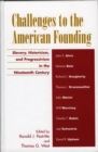 Challenges to the American Founding : Slavery, Historicism, and Progressivism in the Nineteenth Century - Book