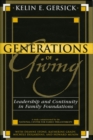 Generations of Giving : Leadership and Continuity in Family Foundations - Book