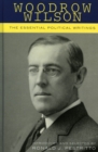 Woodrow Wilson : The Essential Political Writings - Book