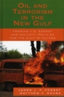 Oil and Terrorism in the New Gulf : Framing U.S. Energy and Security Policies for the Gulf of Guinea - Book