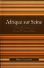 Afrique Sur Seine : A New Generation of African Writers in Paris - Book