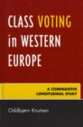 Class Voting in Western Europe : A Comparative Longitudinal Study - Book