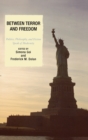 Between Terror and Freedom : Philosophy, Politics, and Fiction Speak of Modernity - Book