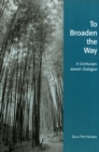 To Broaden the Way : A Confucian-Jewish Dialogue - Book