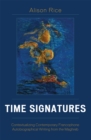 Time Signatures : Contextualizing Contemporary Francophone Autobiographical Writing from the Maghreb - Book