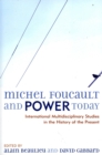 Michel Foucault and Power Today : International Multidisciplinary Studies in the History of the Present - Book