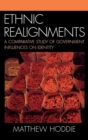 Ethnic Realignment : A Comparative Study of Government Influences on Identity - Book