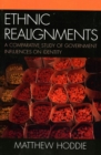 Ethnic Realignment : A Comparative Study of Government Influences on Identity - Book