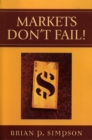 Markets Don't Fail! - Book