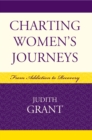 Charting Women's Journeys : From Addiction to Recovery - Book